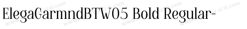 ElegaGarmndBTW05 Bold Regular字体转换